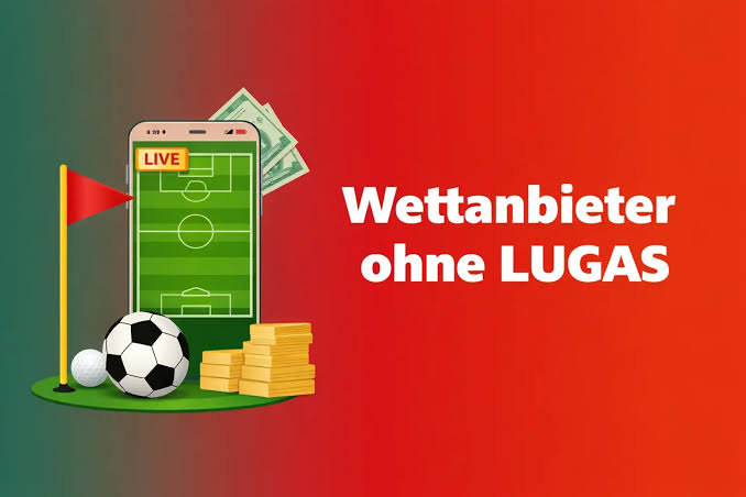 Wettanbieter ohne LUGAS – Wetten ohne Registrierung